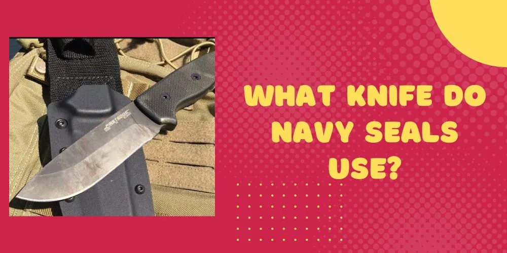 What knife do navy seals use