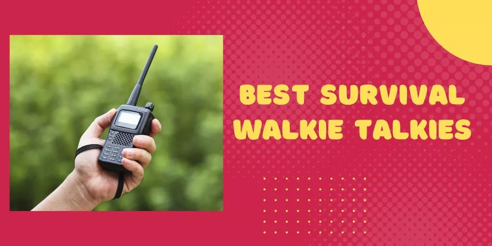 Best survival walkie talkies