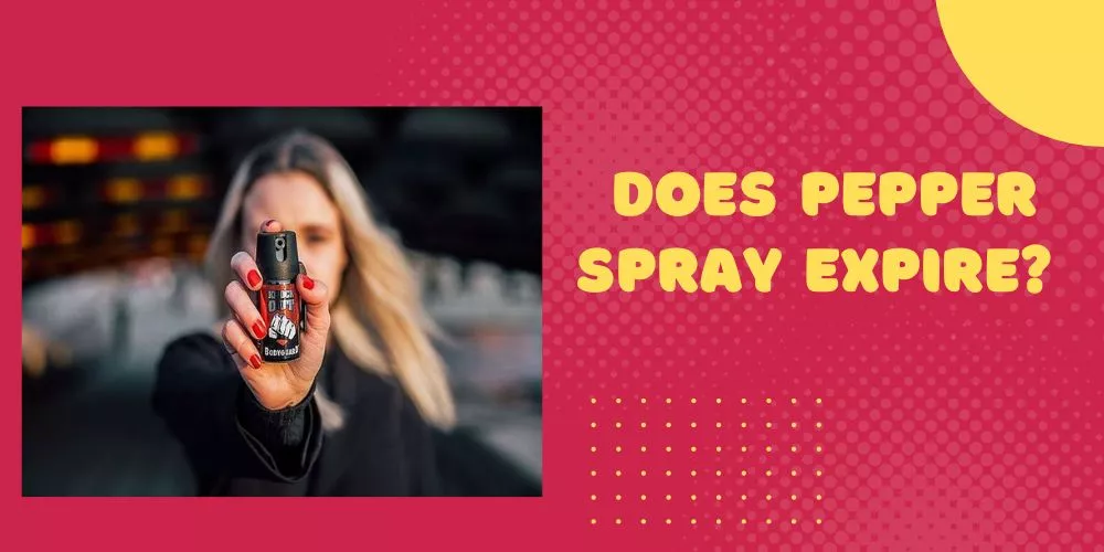 Does pepper spray expire