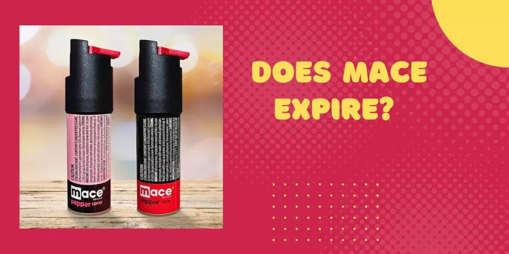 Does mace expire