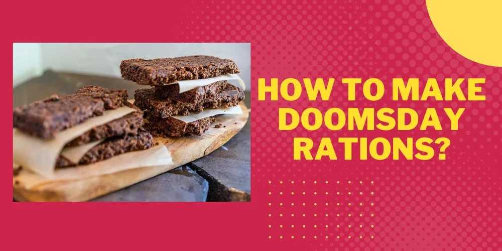How To Make Doomsday Rations (detailed guide)