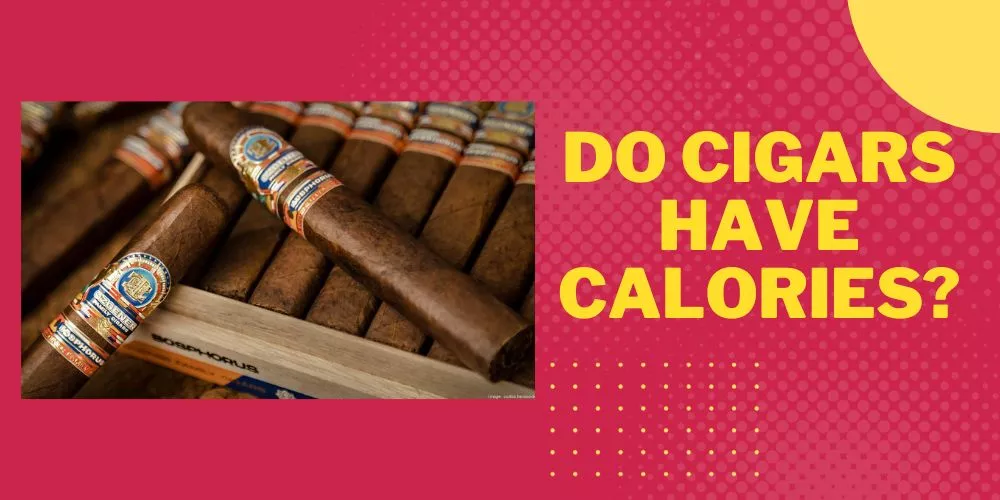 Do cigars have calories