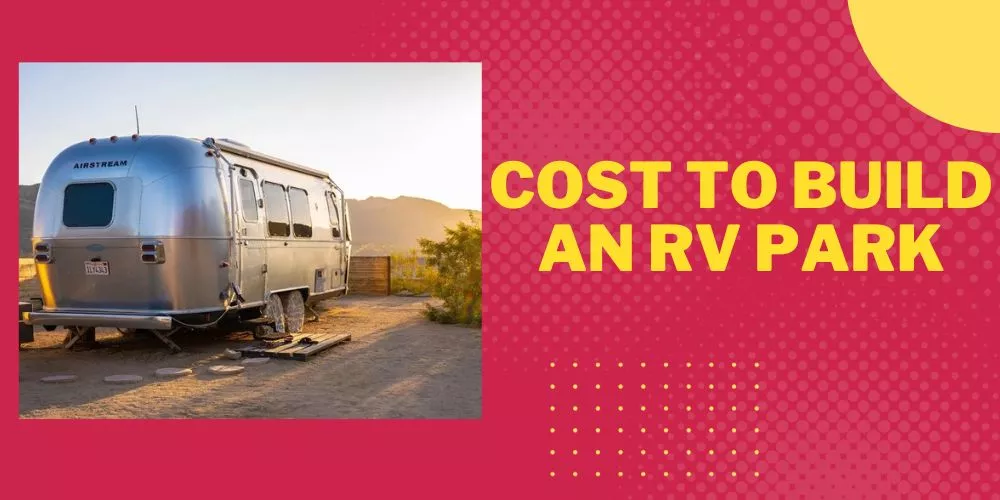 Cost to build an rv park