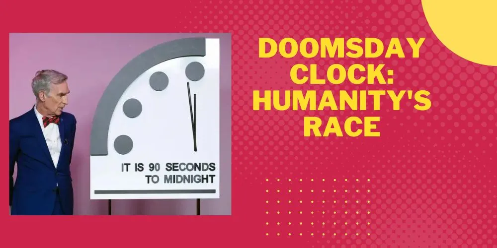 Doomsday Clock- Humanity's Race