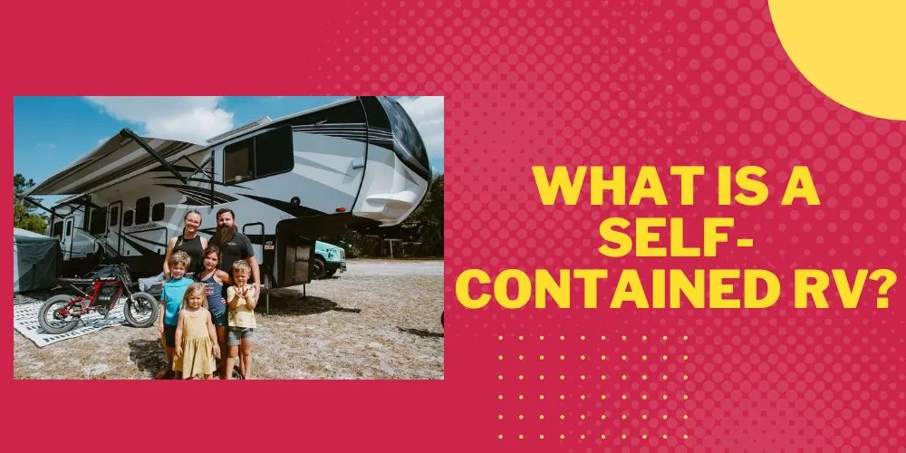 What Is A Self-contained Rv