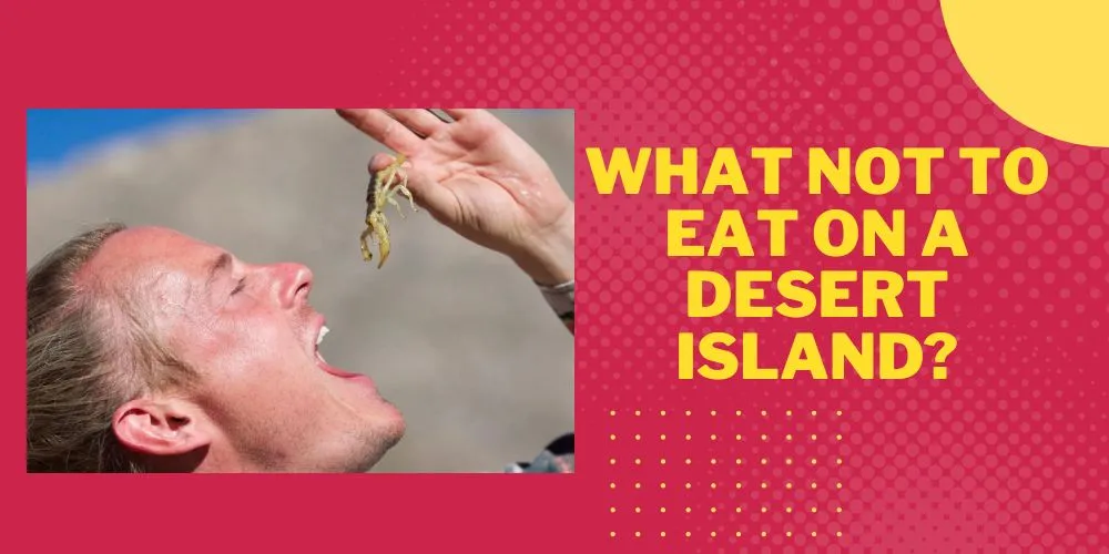 What Not to Eat on a Desert Island 1